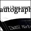 http://i96.photobucket.com/albums/l189/Eriisu-April/Death%20Note/CanIHaveYourAutograph.jpg