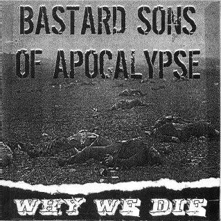 Bastard Sons of Apocalypse - Why we die Cover